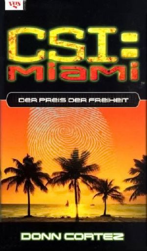 [CSI Miami 01] • Der Preis der Freiheit